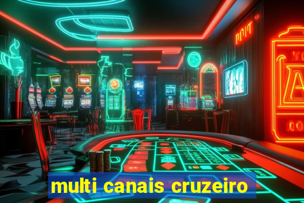 multi canais cruzeiro